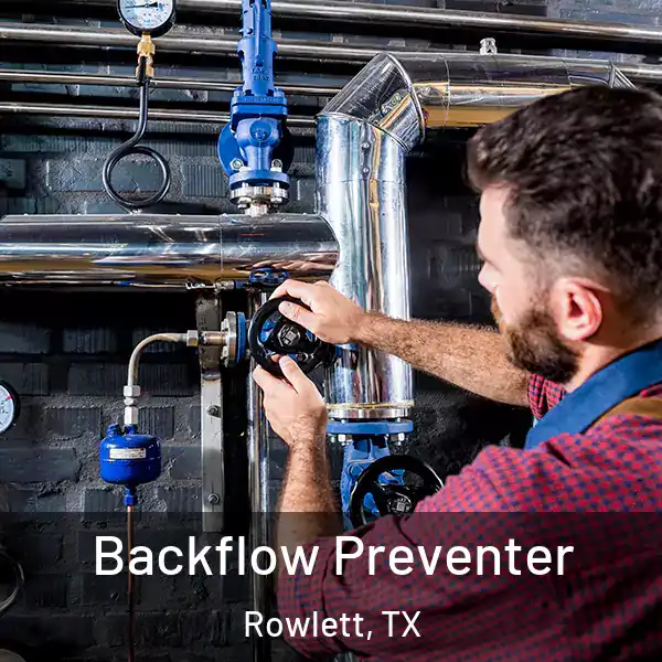  Backflow Preventer Rowlett, TX