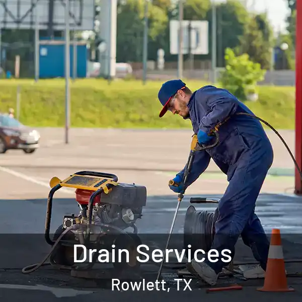  Drain Services Rowlett, TX