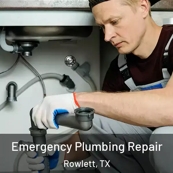  Emergency Plumbing Repair Rowlett, TX