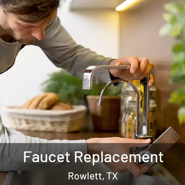  Faucet Replacement Rowlett, TX