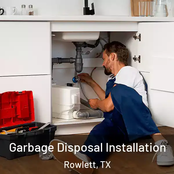  Garbage Disposal Installation Rowlett, TX