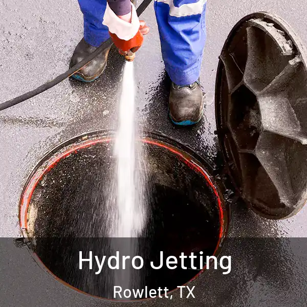  Hydro Jetting Rowlett, TX