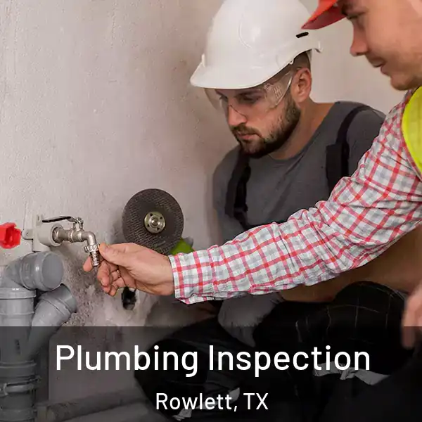 Plumbing Inspection Rowlett, TX