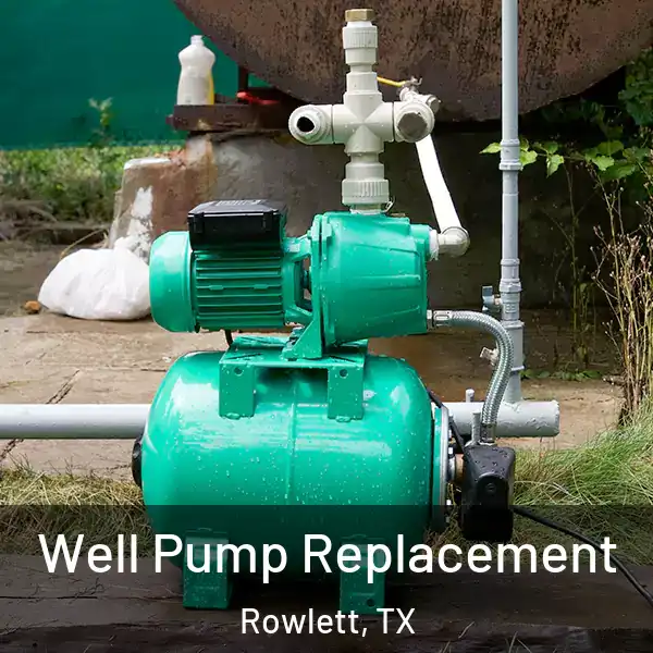  Well Pump Replacement Rowlett, TX